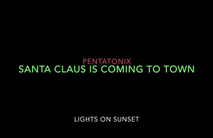 christmasdave - Santa Claus is Coming to Town by Pentatonix