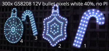 300x GS8208 bullet pixels at white with 40% intensity, no power injection